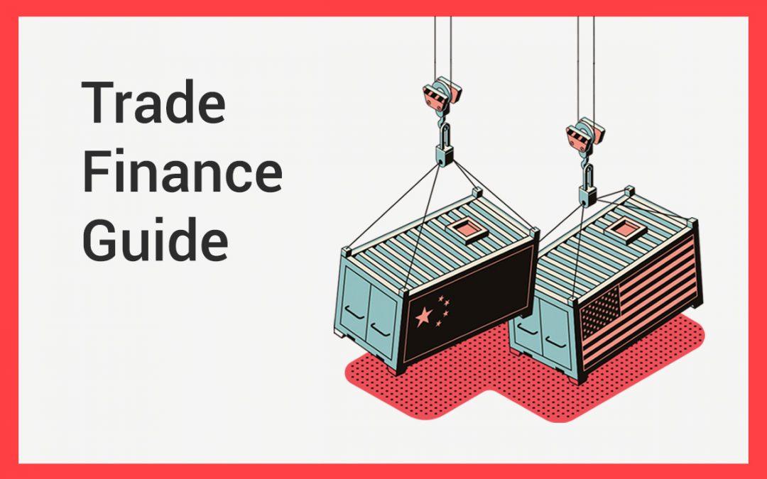 Trade Finance Explained – Benefits, Players, Products, Users