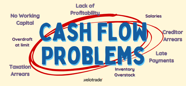 4 Common Cash Flow Problems And Its Causes - Velotrade