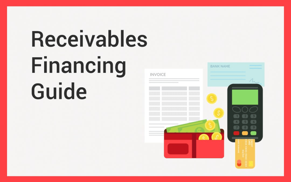 What Is Receivables Financing? It's Your Advantage, Know It!