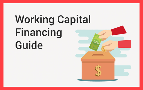 Working Capital Financing – What It Is And How To Get It?