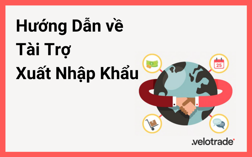 Hướng Dẫn về Tài Trợ Xuất Nhập Khẩu