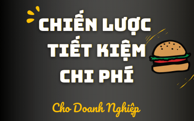 7 Chiến Lược Tiết Kiệm Chi Phí Cho Doanh Nghiệp